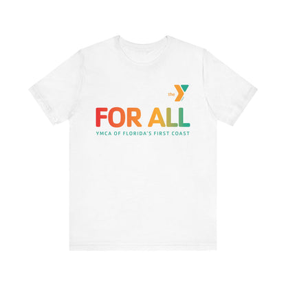 For All Unisex Jersey Short Sleeve Tee