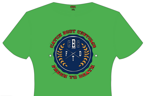 Fresh To Death T-Shirt - Catch Body Customs