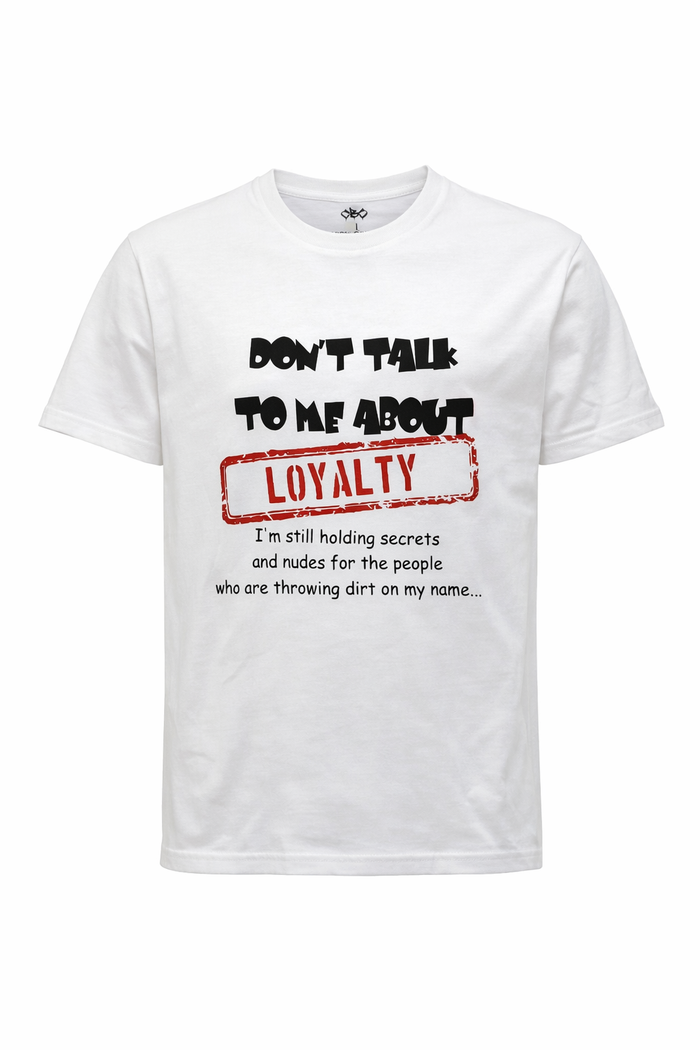 Loyalty Statement T-shirt - Catch Body Customs