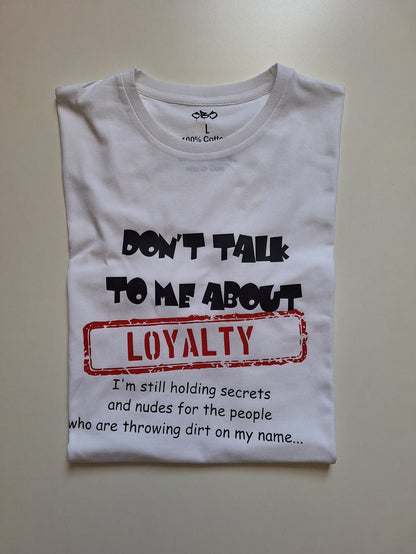 Loyalty Statement T-shirt - Catch Body Customs