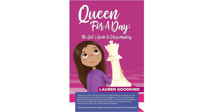 Queen for a Day: The Girl's Guide to Chess Mastery - Goodkind - Book - Chess-House