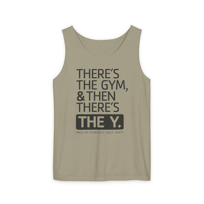 There's the Y Unisex Garment-Dyed Tank Top