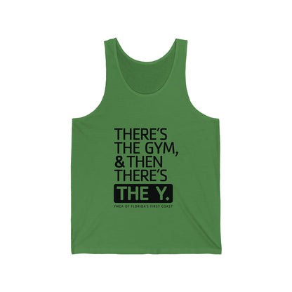 There's the Y Unisex Jersey Tank