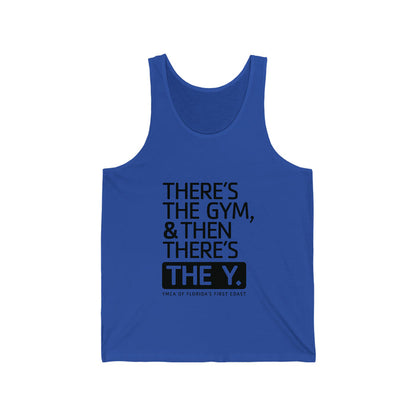There's the Y Unisex Jersey Tank