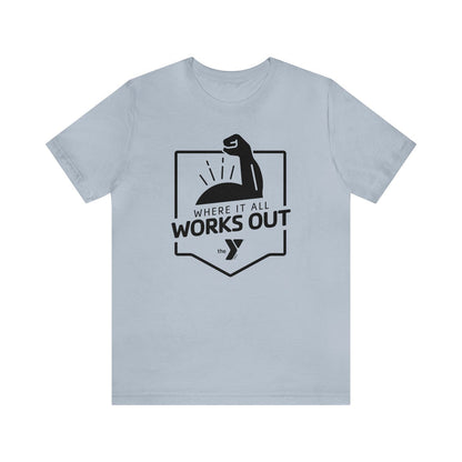 Where It All Works Out Unisex Jersey Short Sleeve Tee