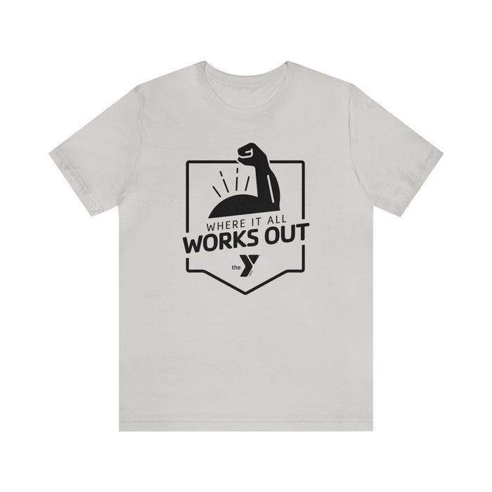 Where It All Works Out Unisex Jersey Short Sleeve Tee